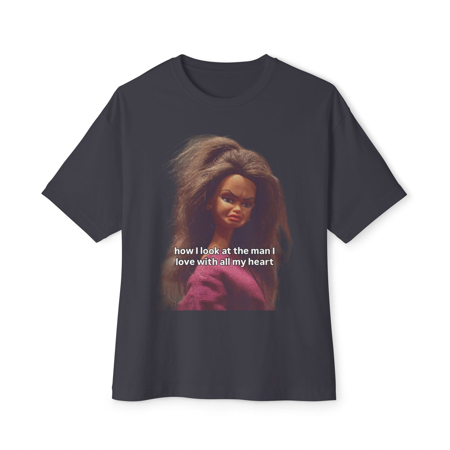 Graphic Tee - How I look at the man I love with all my heart